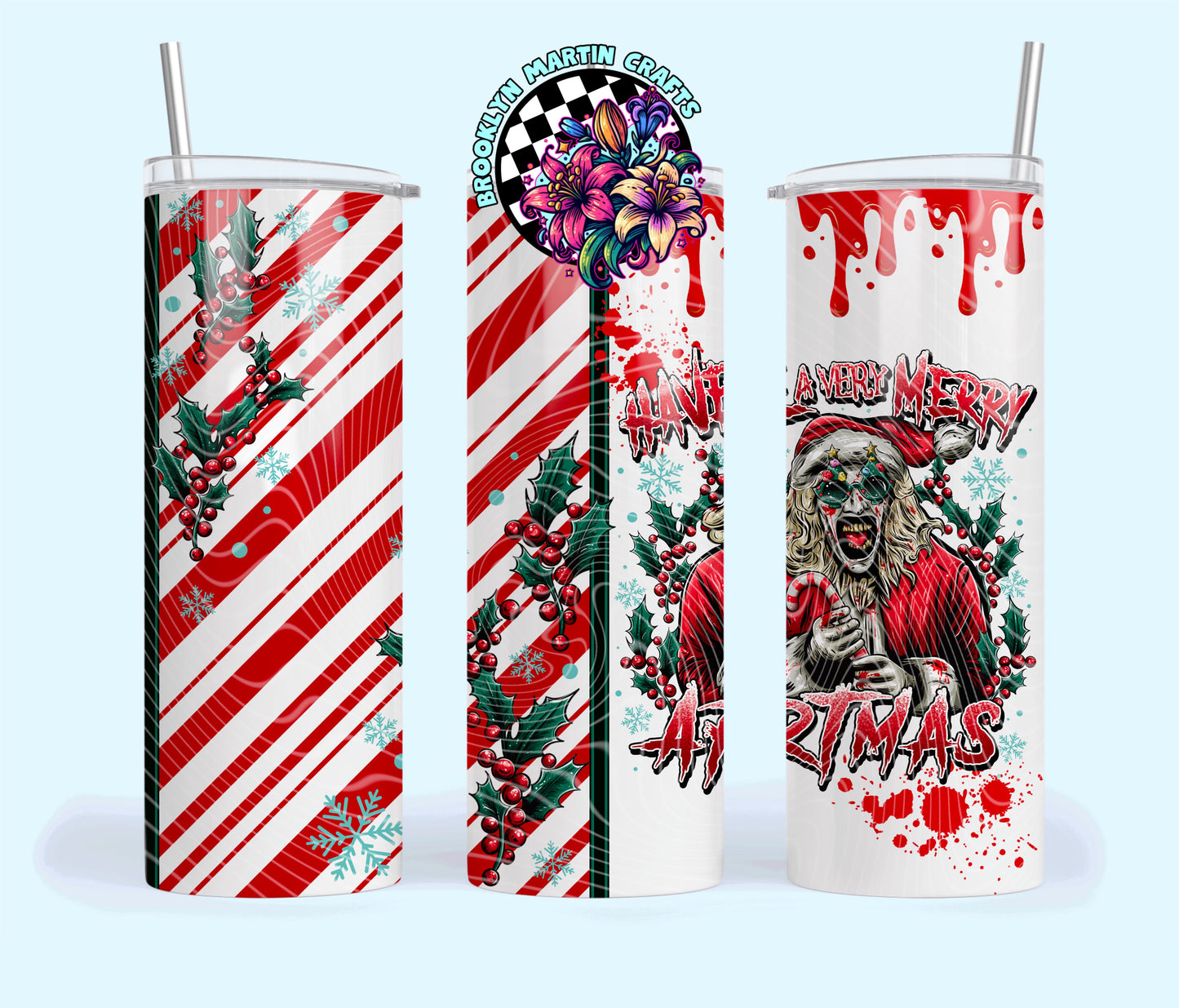HAVE A VERY MERRY ARTMAS 16oz & 20oz
