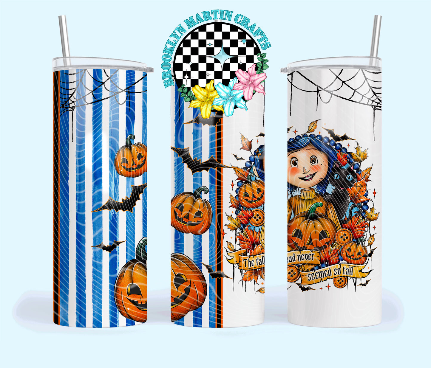 The Fall Had Never Seemed So Fall 16oz & 20oz