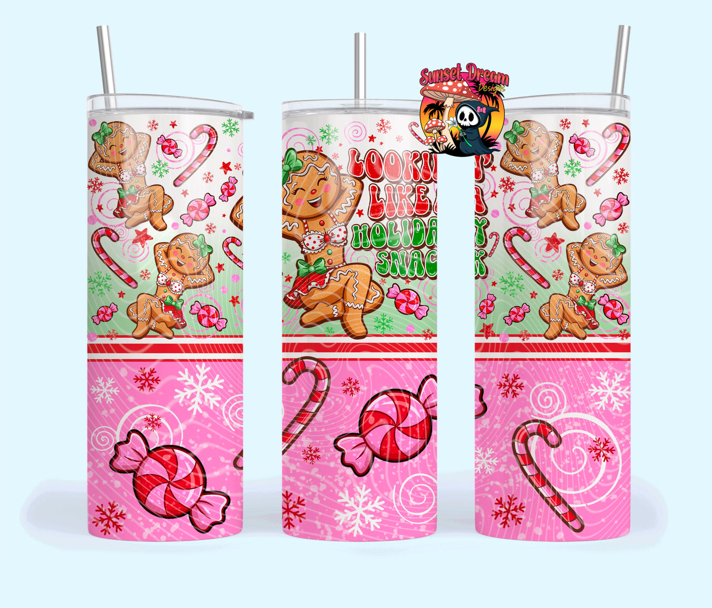 Looking Like A Holiday Snack 16oz, 20oz, & 40oz