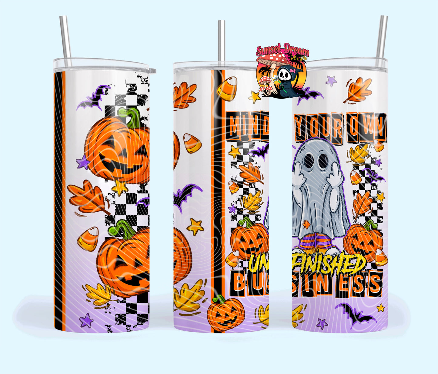 Mind Your Own Unfinished Business 16oz & 20oz