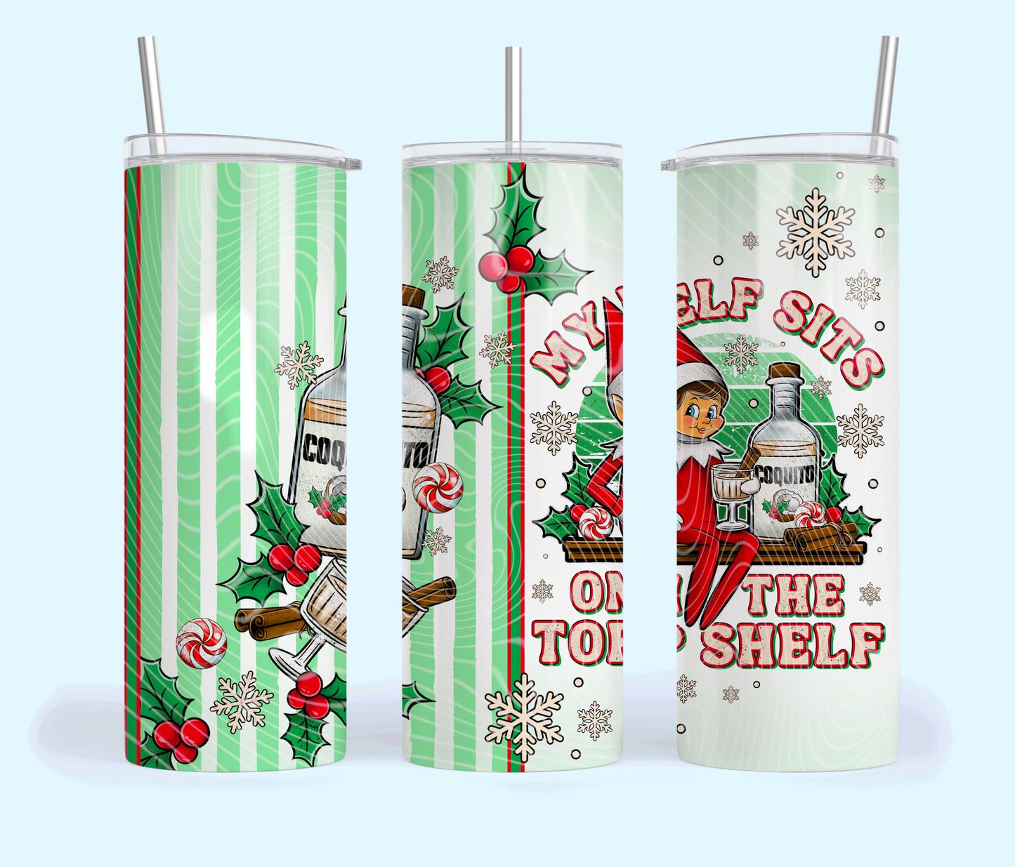 My Elf Sits On The Top Shelf Mans 16oz & 20oz