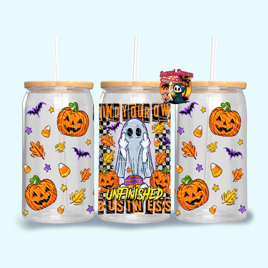 Mind Your Own Unfinished Business 16oz & 20oz