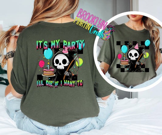 It’s My Party I’ll Die If I Want To
