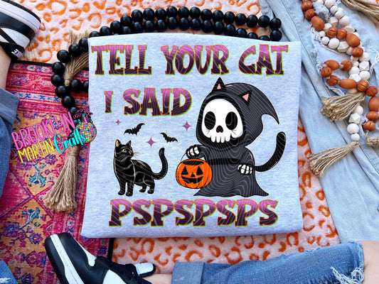 Tell Your Cat I Said Pspspsps