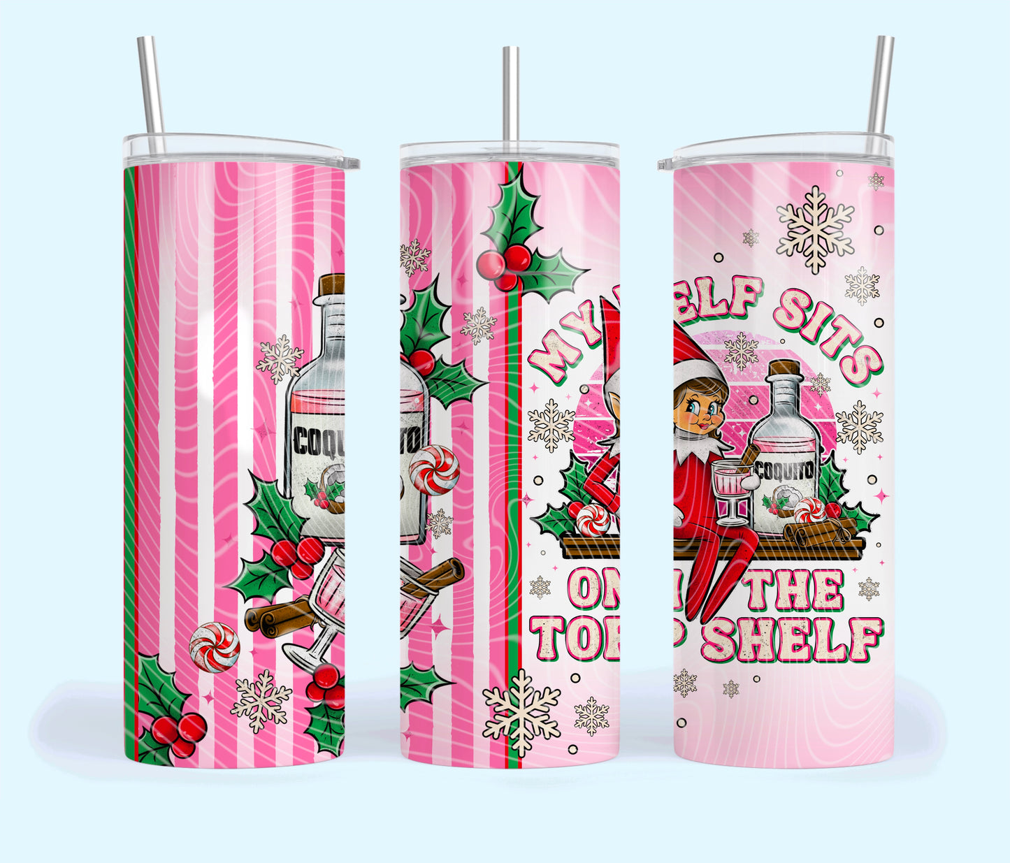 My Elf Sits On The Top Shelf Woman’s 16oz & 20oz